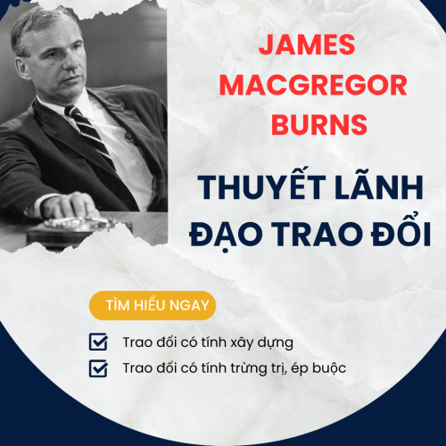 Tìm Hiểu Thuyết Lãnh Đạo Trao Đổi Của James MacGregor Burns - EduZ.vn 🎁