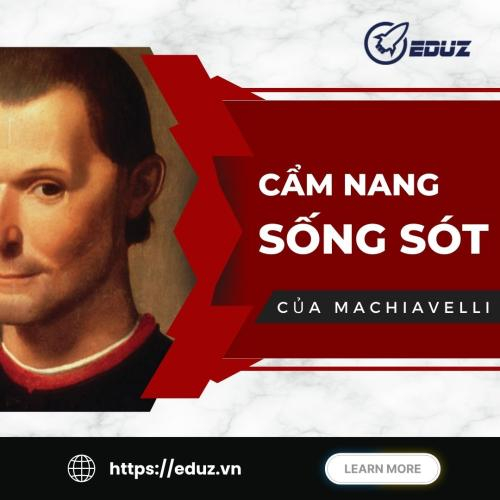 Cẩm Nang Sống Sót Của Machiavelli